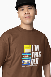 I'M This Old Oversized T-Shirt